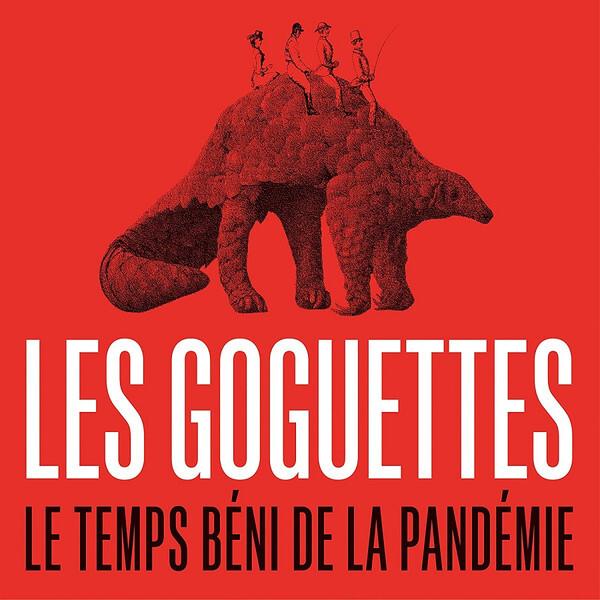 Acheter Les Goguettes - Le Temps Béni De La Pandémie Bon état - 15,56 € Les Goguettes - Le Temps Béni De La Pandémie Bon état - reconditionné disponible sur Label Emmaüs